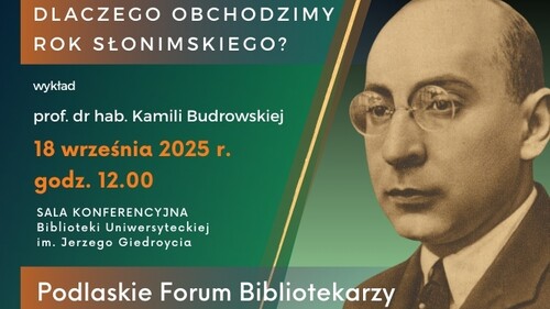 Grafika na stronę internetową przedstawiająca postać Antoniego Słonimskiego wraz z informacją o wykładzie z cyklu Podlaskiego Forum Bibliotekarzy