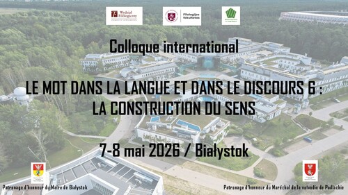 Międzynarodowa konferencja językoznawcza „Le mot dans la langue et dans le discours 6 : la construction du sens”