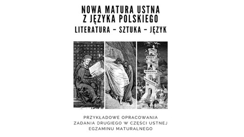 Nowa matura ustna z języka polskiego, t. IV: Literatura - sztuka - język