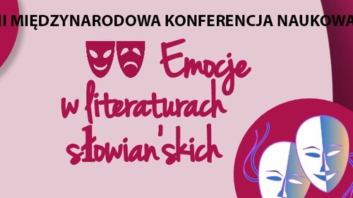 Międzynarodowa Konferencja Naukowa „Literatura i konteksty. Emocje w literaturach słowiańskich”