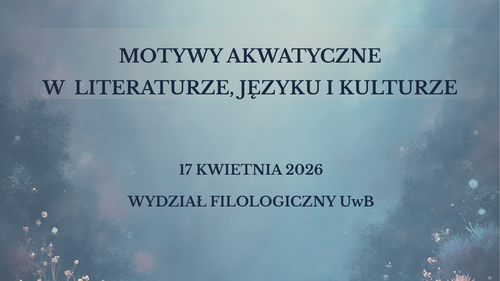 V Seminarium Naukowe „Motywy akwatyczne w literaturze, języku i kulturze”