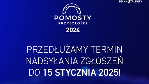 "Pomosty Przyszłości" - termin zgłoszeń do 15 stycznia