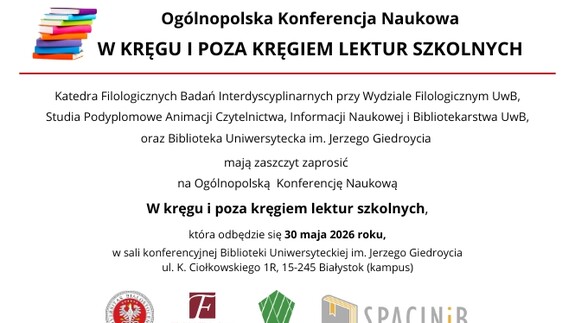 Ogólnopolska Konferencja Naukowa "W KRĘGU I POZA KRĘGIEM LEKTUR SZKOLNYCH"