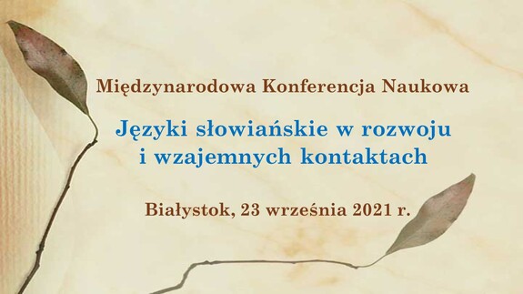 Konferencja: Języki słowiańskie w rozwoju i wzajemnych kontaktach