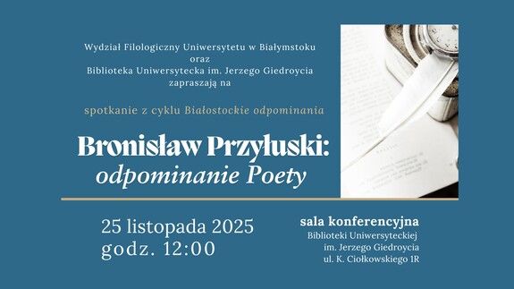 „Białostockie odpominania” – inauguracja cyklu popularyzującego zapomnianych twórców związanych z Białymstokiem i Podlasiem