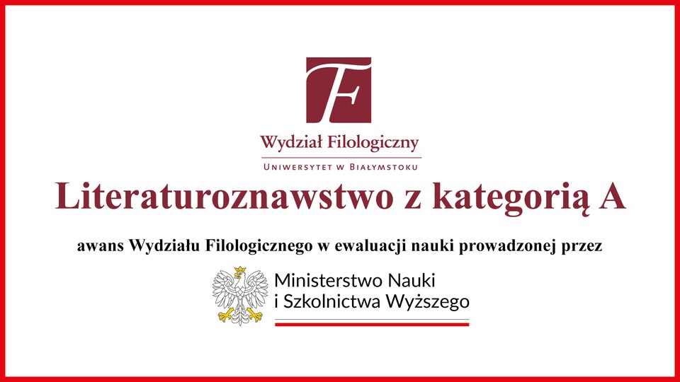 Literaturoznawstwo z kategorią A — awans Wydziału Filologicznego w ewaluacji nauki