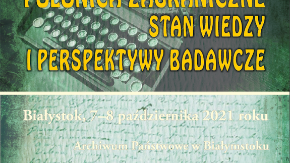 II Międzynarodowa Konferencja Naukowa z cyklu &#8222;Archiwa kultury polskiej XX wieku: Londyn &#8211; Białystok &#8211; Turyn&#8221;