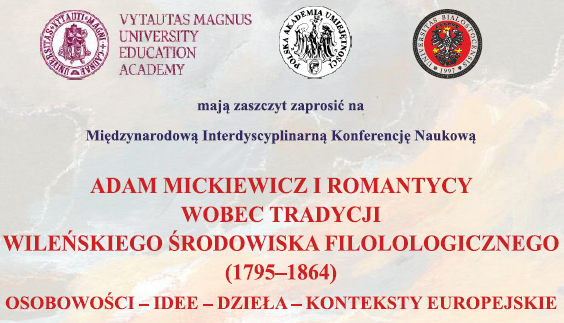 Konferencja: Adam Mickiewicz i romantycy wobec tradycji wileńskiego środowiska filozoficznego (1795-1864)
