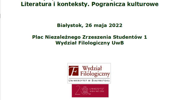 Międzynarodowa Konferencja Naukowa &#8222;Literatura i konteksty. Pogranicza Kulturowe&#8221;