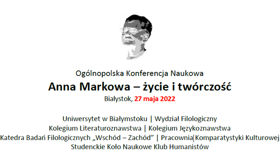 Ogólnopolska Konferencja Naukowa: Anna Markowa – życie i twórczość