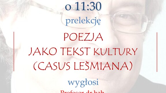PRELEKCJE MISTRZOWSKIE – Poezja jako tekst kultury (casus Leśmiana)