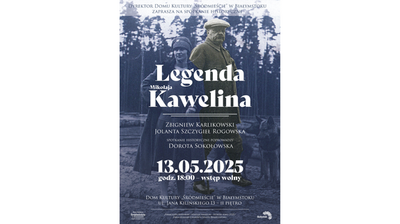 Plakat wydarzenia „Legenda Mikołaja Kawelina”