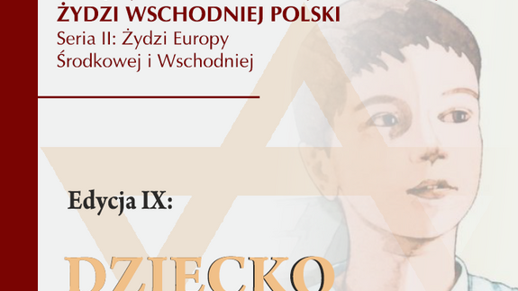 IX Międzynarodowa Konferencja Naukowa z cyklu Żydzi Wschodniej Polski