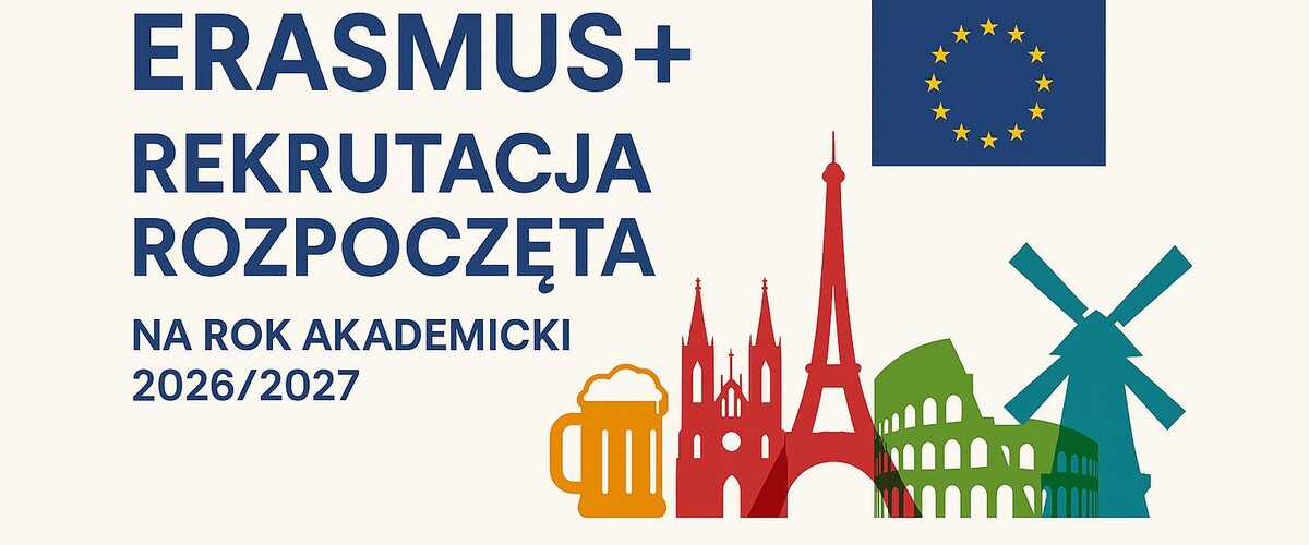 PROGRAM ERASMUS - REKRUTACJA NA STUDIA I PRAKTYKI